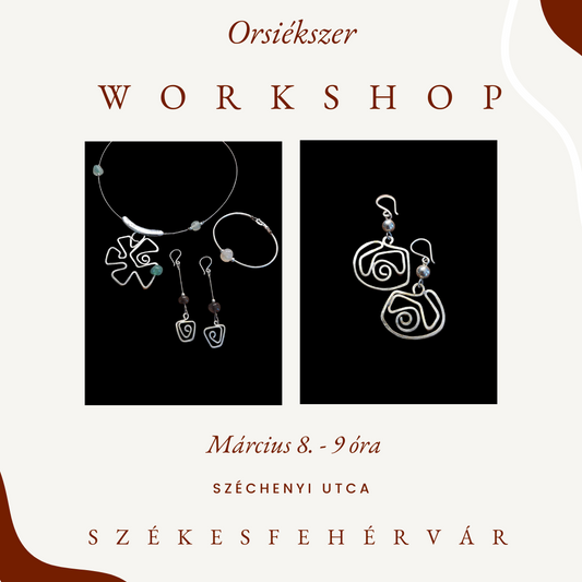 Ékszerkészítő Workshop Székesfehérváron: Március 8. délelőtt